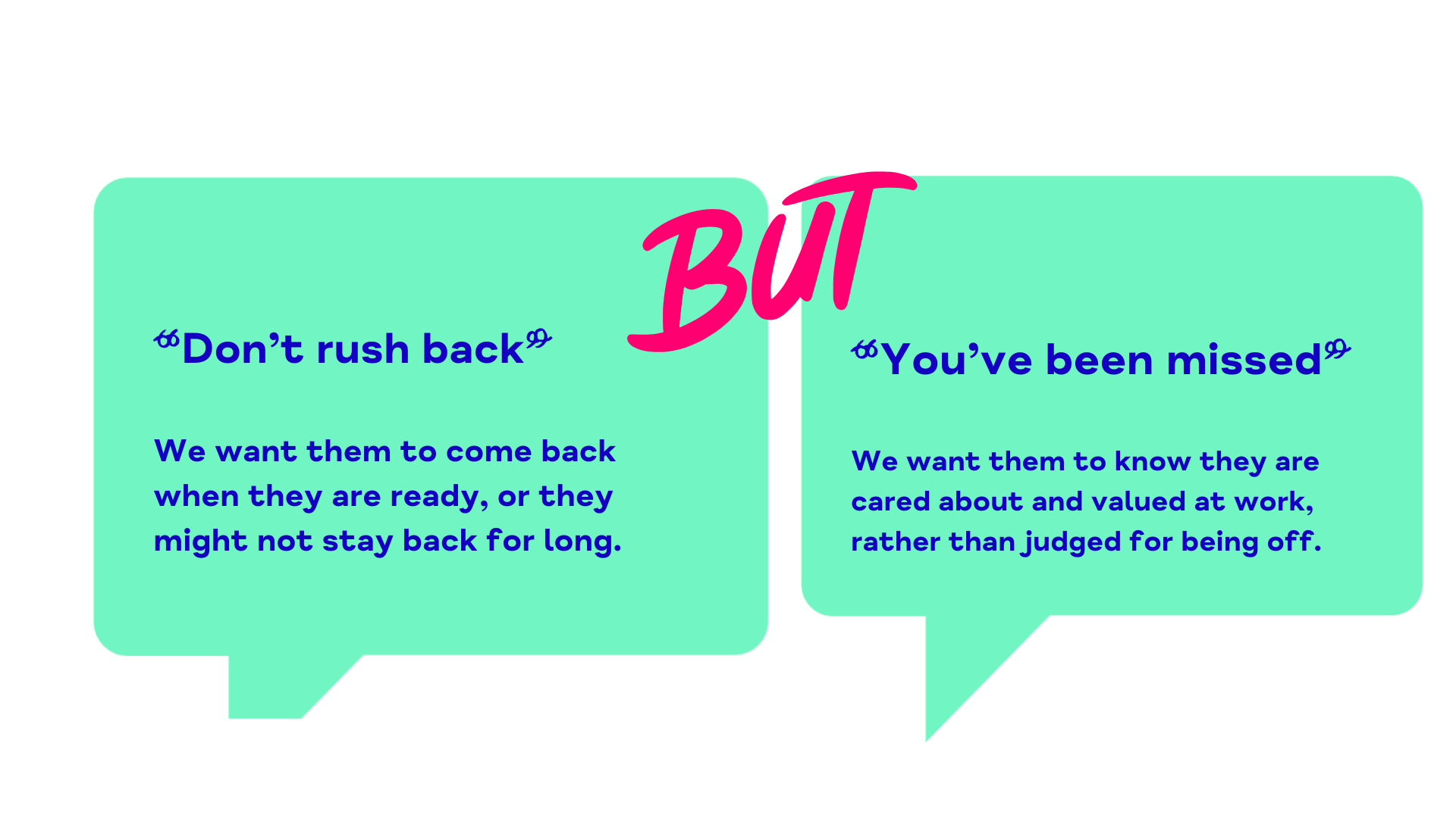 Tell people they are valued at work and that you care for them.